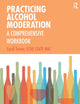 Book cover of: Practicing Alcohol Moderation. By: Cyndi Turner