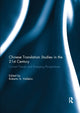 Book cover of: Chinese Translation Studies in the 21st Century. By: Roberto A. Valdeon