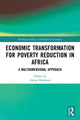 Book cover of: Economic Transformation for Poverty Reduction in Africa. By: Almas Heshmati