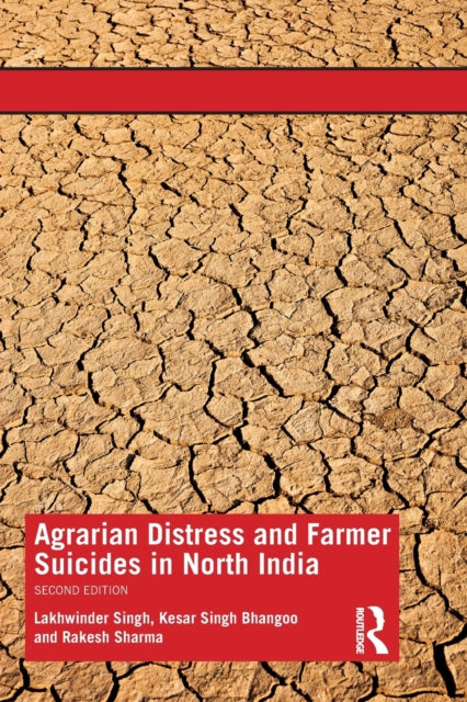 Book cover of: Agrarian Distress and Farmer Suicides in North India. By: Lakhwinder Singh