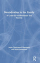 Book cover of: Mentalization in the Family. By: Janne Øestergaard Hagelquist