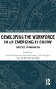 Book cover of: Developing the Workforce in an Emerging Economy. By: Kantha Dayaram
