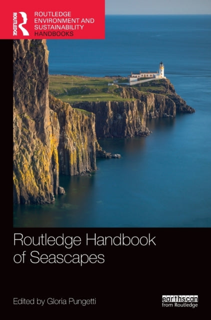 Book cover of: Routledge Handbook of Seascapes. By: Gloria Pungetti