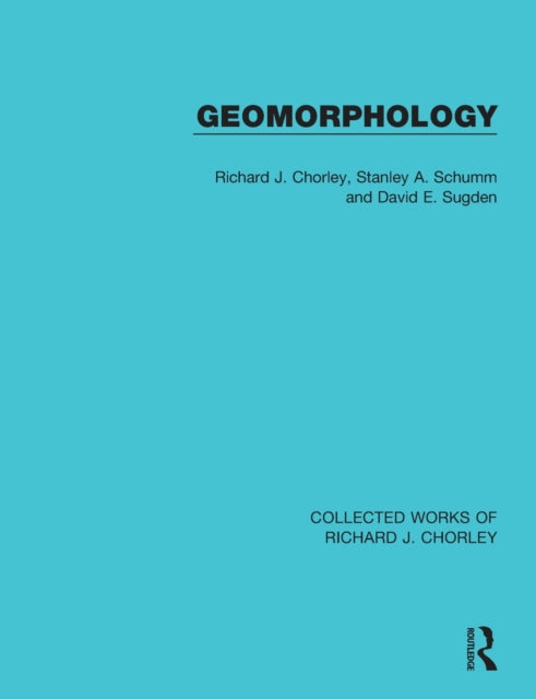 Book cover of: Geomorphology. By: Richard J. Chorley