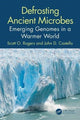 Book cover of: Defrosting Ancient Microbes. By: Scott Rogers