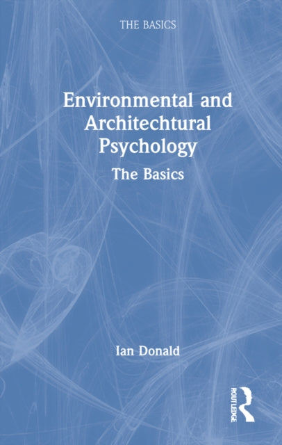 Book cover of: Environmental and Architectural Psychology. By: Ian Donald