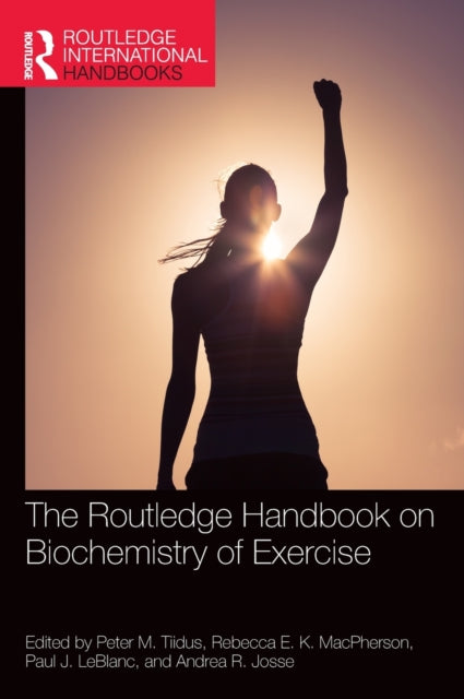 Book cover of: Routledge Handbook on Biochemistry of Exercise. By: Peter M. Tiidus