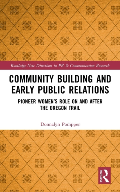 Book cover of: Community Building and Early Public Relations. By: Donnalyn Pompper