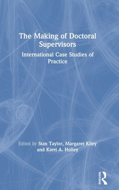 Book cover of: Making of Doctoral Supervisors. By: Stan Taylor
