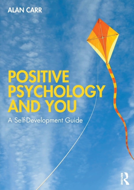 Book cover of: Positive Psychology and You. By: Alan Carr