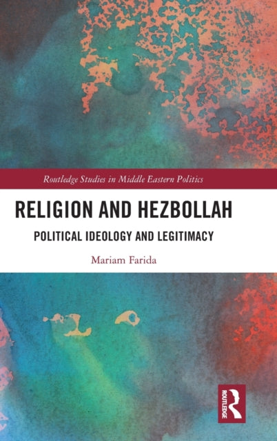 Book cover of: Religion and Hezbollah. By: Mariam Farida