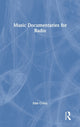 Book cover of: Music Documentaries for Radio. By: Sam Coley