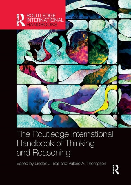 Book cover of: International Handbook of Thinking and Reasoning. By: Linden J. Ball