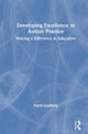 Book cover of: Developing Excellence in Autism Practice. By: Karen Guldberg