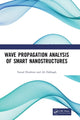 Book cover of: Wave Propagation Analysis of Smart Nanostructures. By: Farzad Ebrahimi