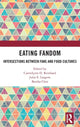 Book cover of: Eating Fandom. By: CarrieLynn D. Reinhard