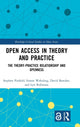 Book cover of: Open Access in Theory and Practice. By: Stephen Pinfield