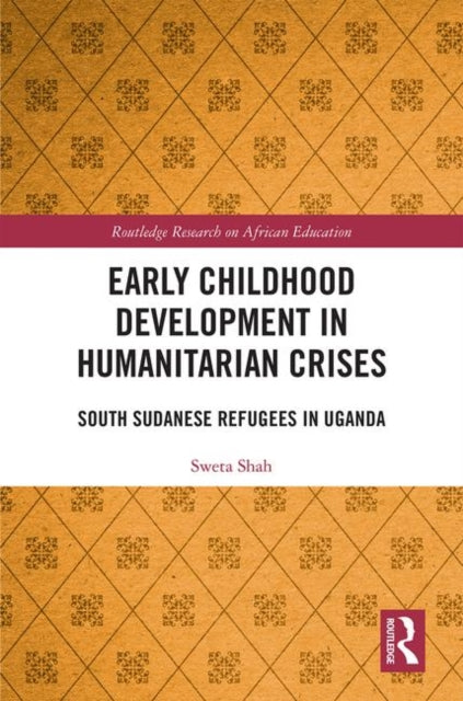 Book cover of: Early Childhood Development in Humanitarian Crises. By: Sweta Shah