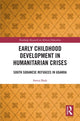 Book cover of: Early Childhood Development in Humanitarian Crises. By: Sweta Shah