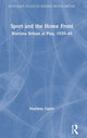Book cover of: Sport and the Home Front. By: Matthew Taylor