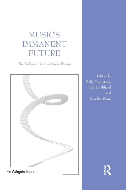 Book cover of: Music's Immanent Future. By: Sally Macarthur