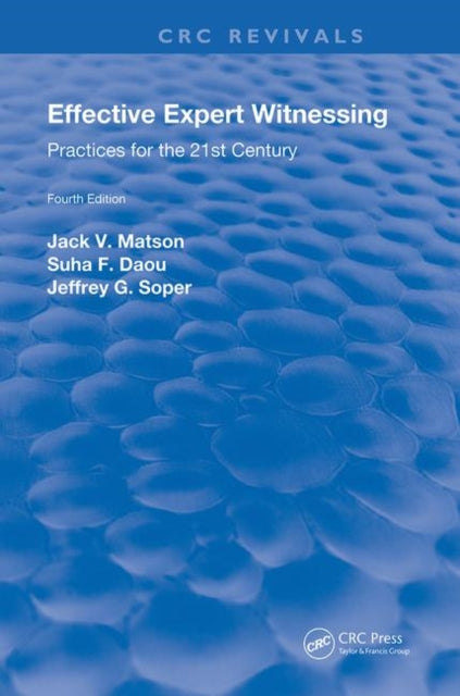 Book cover of: Effective Expert Witnessing, Fourth Edition. By: Jack V. Matson