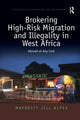 Book cover of: Brokering High-Risk Migration and Illegality in West Africa. By: Maybritt Jill Alpes