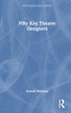 Book cover of: Fifty Key Theatre Designers. By: Arnold Aronson