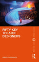 Book cover of: Fifty Key Theatre Designers. By: Arnold Aronson