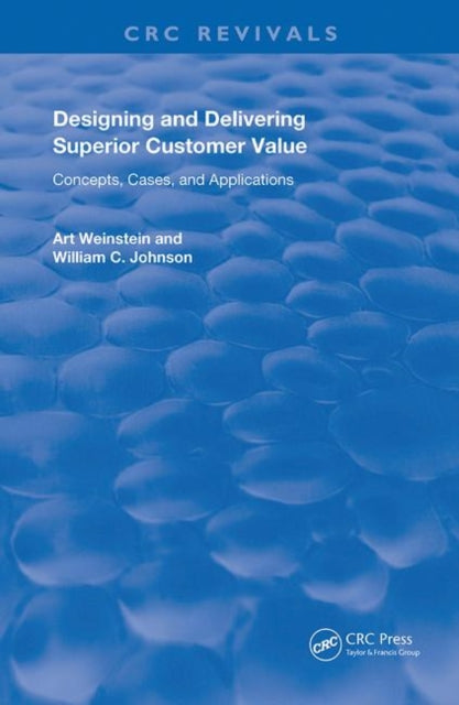 Book cover of: Designing and Delivering Superior Customer Value. By: Art Weinstein