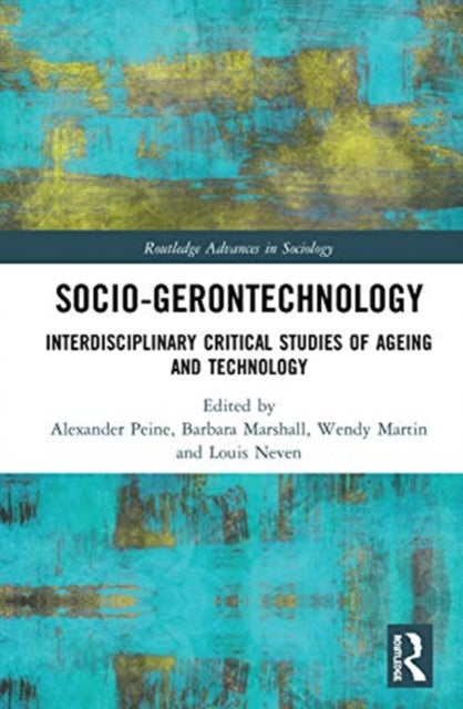 Book cover of: Socio-gerontechnology. By: Alexander Peine