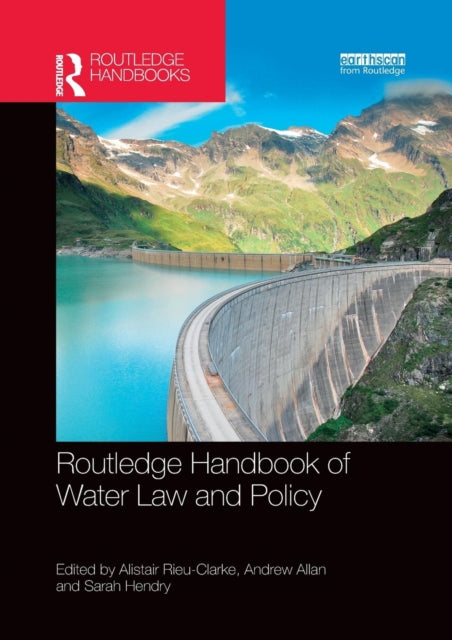 Book cover of: Routledge Handbook of Water Law and Policy. By: Alistair Rieu-Clarke