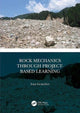 Book cover of: Rock Mechanics Through Project-Based Learning. By: Ivan Gratchev