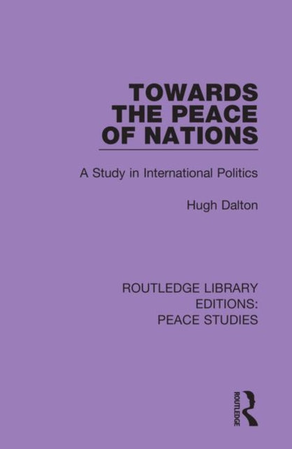 Book cover of: Towards the Peace of Nations