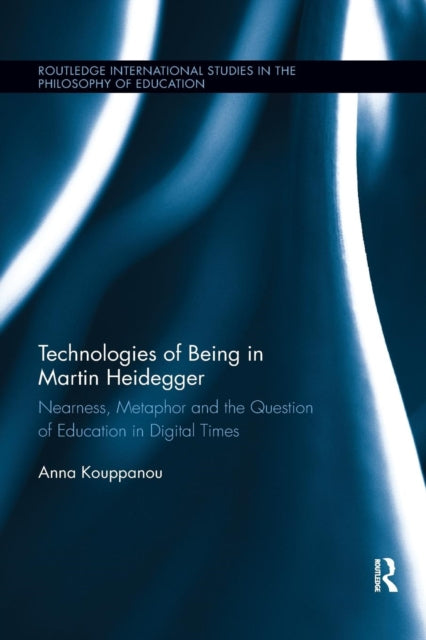 Book cover of: Technologies of Being in Martin Heidegger. By: Anna Kouppanou