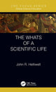 Book cover of: Whats of a Scientific Life. By: John R. Helliwell