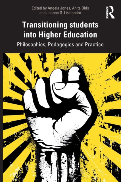 Book cover of: Transitioning Students into Higher Education. By: Angela Jones