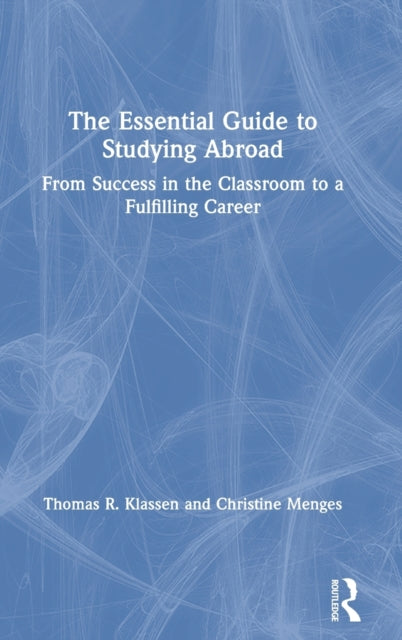 Book cover of: Essential Guide to Studying Abroad. By: Thomas R. Klassen