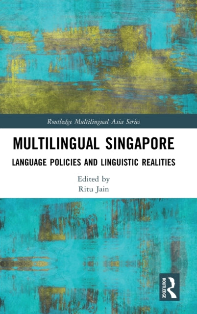 Book cover of: Multilingual Singapore. By: Ritu Jain