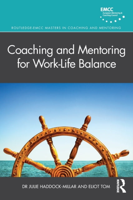 Book cover of: Coaching and Mentoring for Work-Life Balance. By: Julie Haddock-Millar