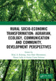 Book cover of: Rural Socio-Economic Transformation: Agrarian, Ecology, Communication and Community, Development Perspectives