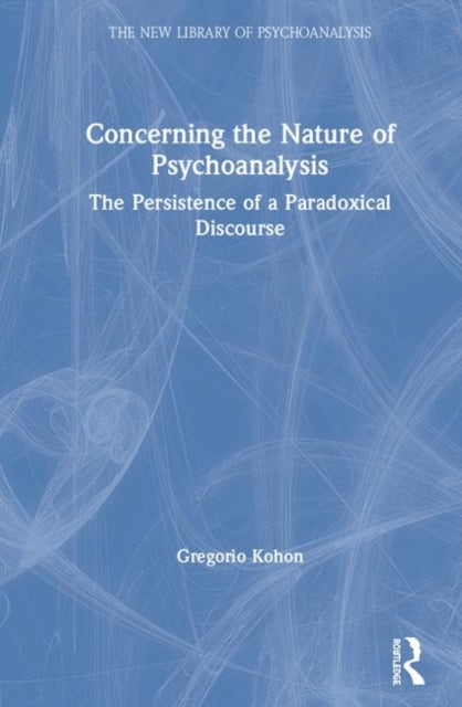 Book cover of: Concerning the Nature of Psychoanalysis. By: Gregorio Kohon