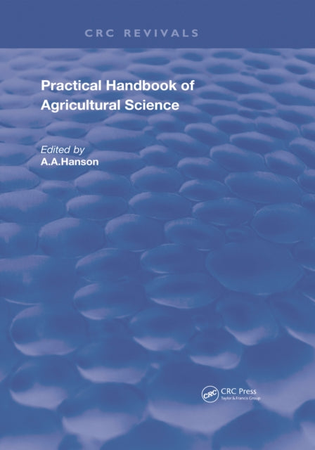 Book cover of: Practical Handbook of Agricultural Science. By: A. A. Hanson