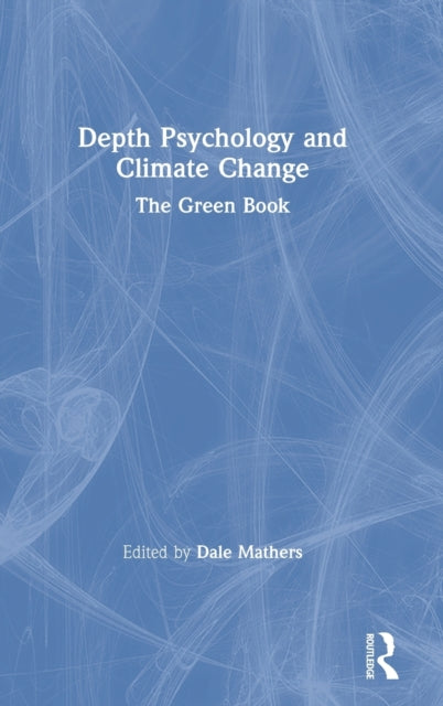 Book cover of: Depth Psychology and Climate Change. By: Dale Mathers