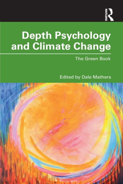 Book cover of: Depth Psychology and Climate Change. By: Dale Mathers