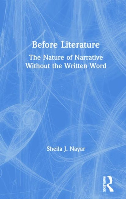 Book cover of: Before Literature. By: Sheila J. Nayar