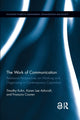 Book cover of: Work of Communication. By: Timothy Kuhn