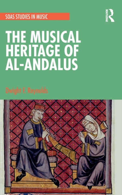 Book cover of: Musical Heritage of Al-Andalus. By: Dwight Fletcher Reynolds