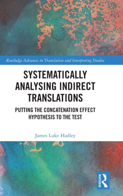 Book cover of: Systematically Analysing Indirect Translations. By: James Luke Hadley