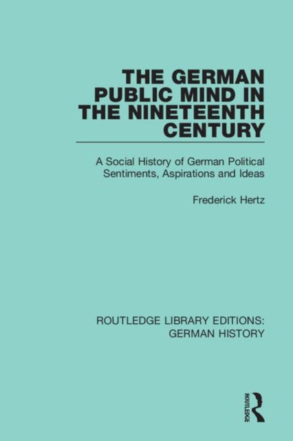 Book cover of: German Public Mind in the Nineteenth Century. By: Frederick Hertz